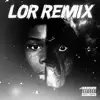 Lor Remix - Da Beginning