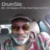 Bro. Gil Pritchett & Bro. Gil Season Of My Heart Band - Drumstic - Single